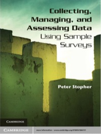 Imagen de portada: Collecting, Managing, and Assessing Data Using Sample Surveys 1st edition 9780521863117