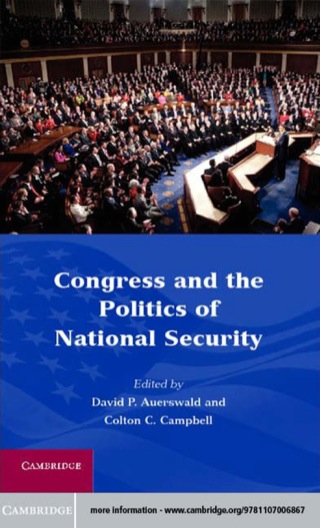 صورة الغلاف: Congress and the Politics of National Security 9781107006867