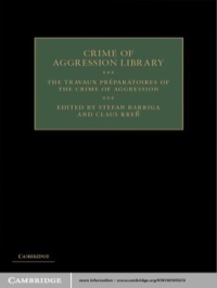 Cover image: The Travaux Préparatoires of the Crime of Aggression 1st edition 9781107015272