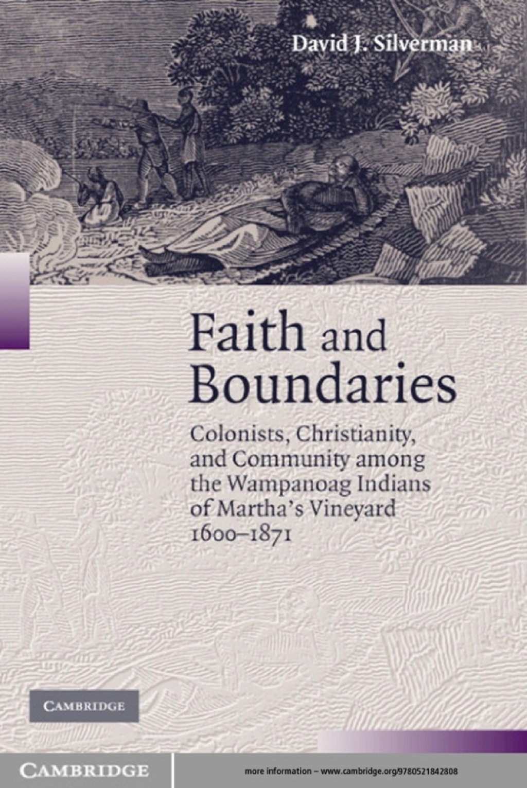 Faith and Boundaries Colonists, Christianity, and Community among the Wampanoag Indians of Martha’s Vineyard, 1600–1871 1st Edition