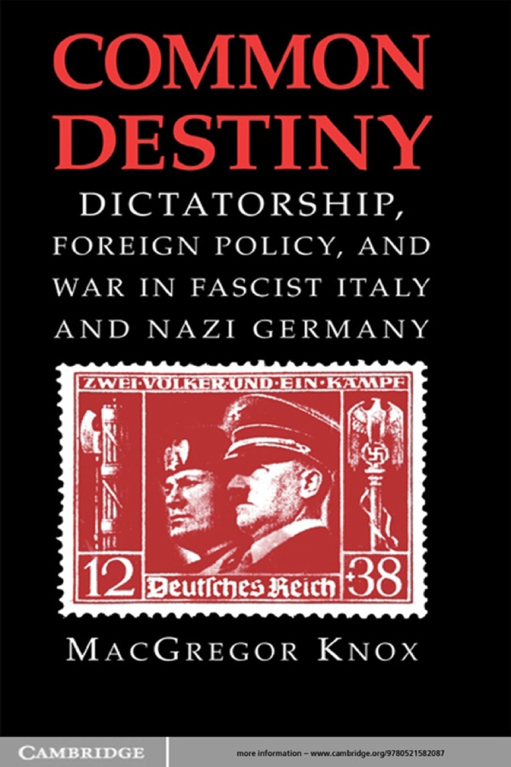 Common Destiny Dictatorship, Foreign Policy, and War in Fascist Italy and Nazi Germany 1st Edition