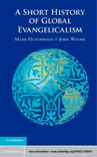 Cover image: A Short History of Global Evangelicalism 9780521769457