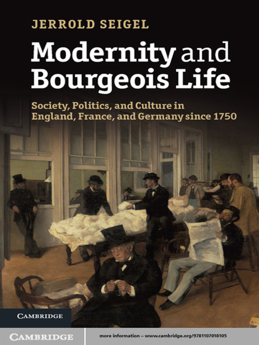 Modernity and Bourgeois Life Society, Politics, and Culture in England, France and Germany since 1750 1st Edition