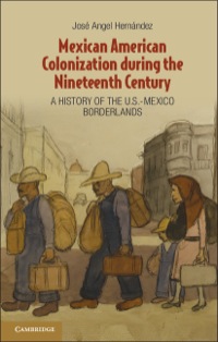 Cover image: Mexican American Colonization during the Nineteenth Century 9781107012394