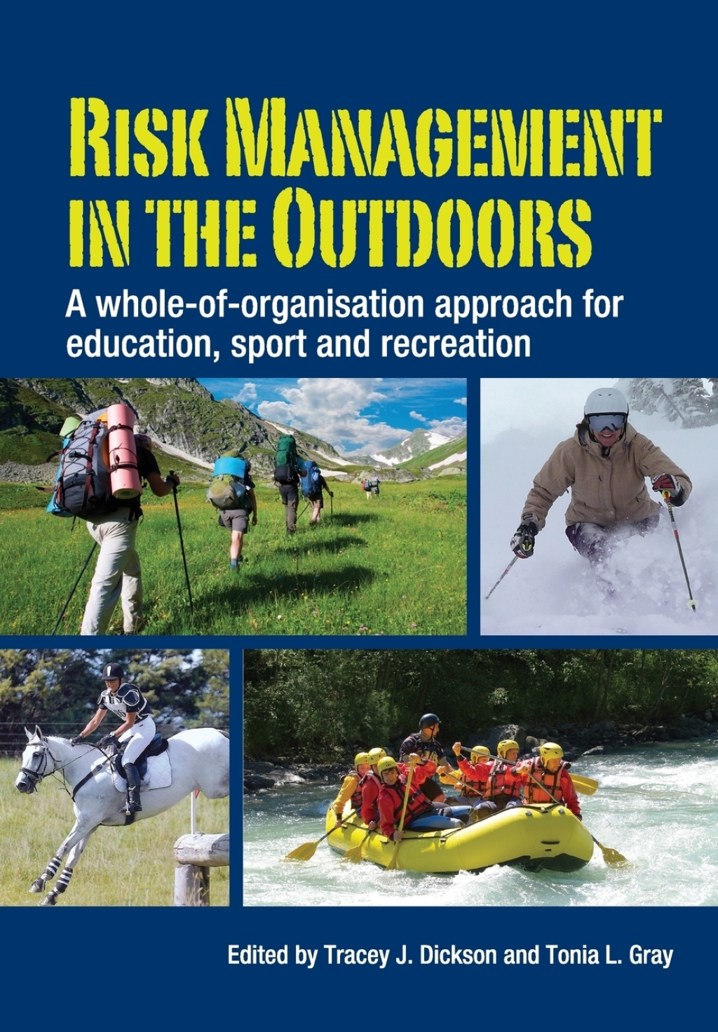 Risk Management in the Outdoors A Whole-of-Organisation Approach for Education, Sport and Recreation 1st Edition