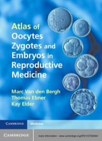 Cover image: Atlas of Oocytes, Zygotes and Embryos in Reproductive Medicine 1st edition 9781107004641