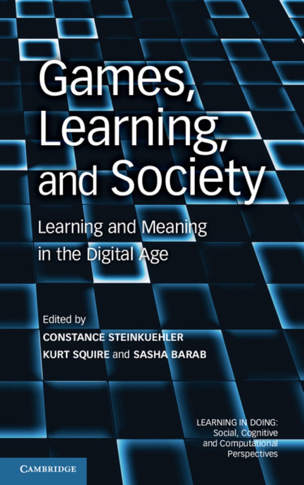 Games, Learning, and Society Learning and Meaning in the Digital Age