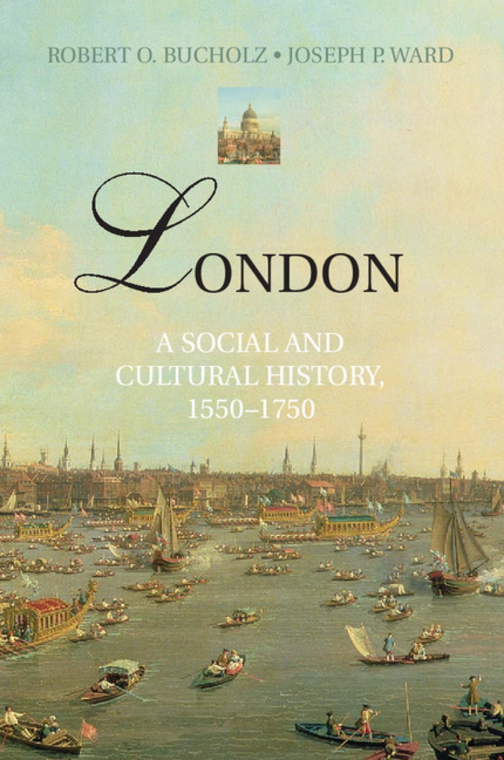 London A Social and Cultural History, 1550–1750