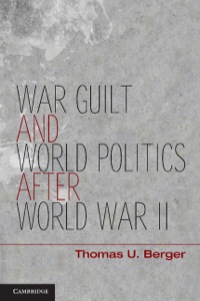 Titelbild: War, Guilt, and World Politics after World War II 9781107021600