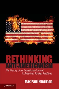 Cover image: Rethinking Anti-Americanism 9780521864916