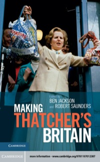 صورة الغلاف: Making Thatcher's Britain 9781107012387