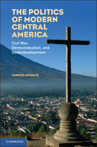 صورة الغلاف: The Politics of Modern Central America 1st edition 9780521515061