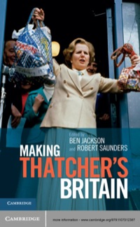 Imagen de portada: Making Thatcher's Britain 1st edition 9781107012387
