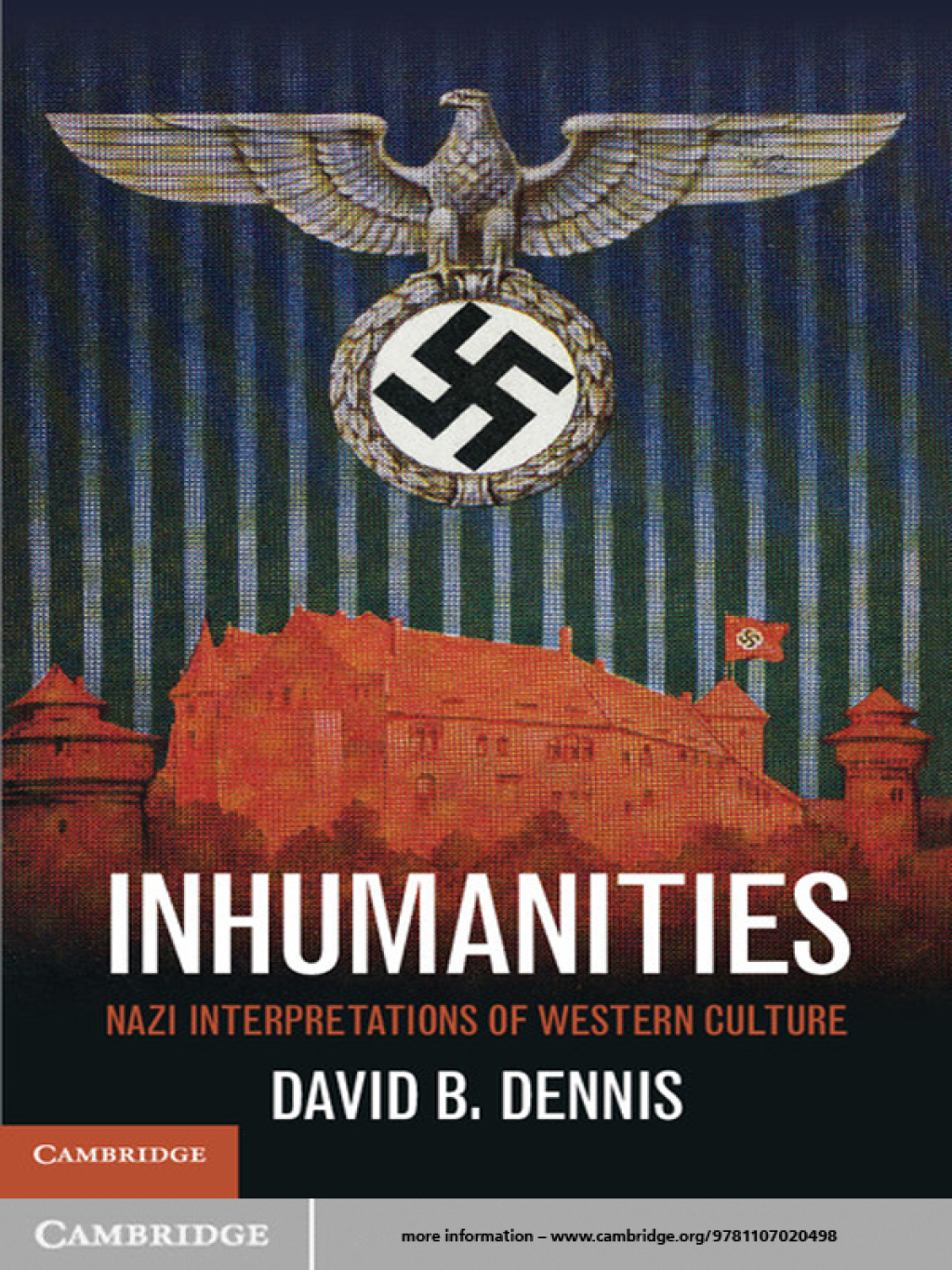 Inhumanities Nazi Interpretations of Western Culture
