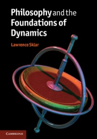 Cover image: Philosophy and the Foundations of Dynamics 9780521888196