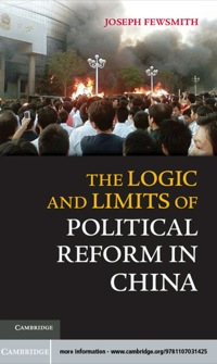 Imagen de portada: The Logic and Limits of Political Reform in China 9781107031425