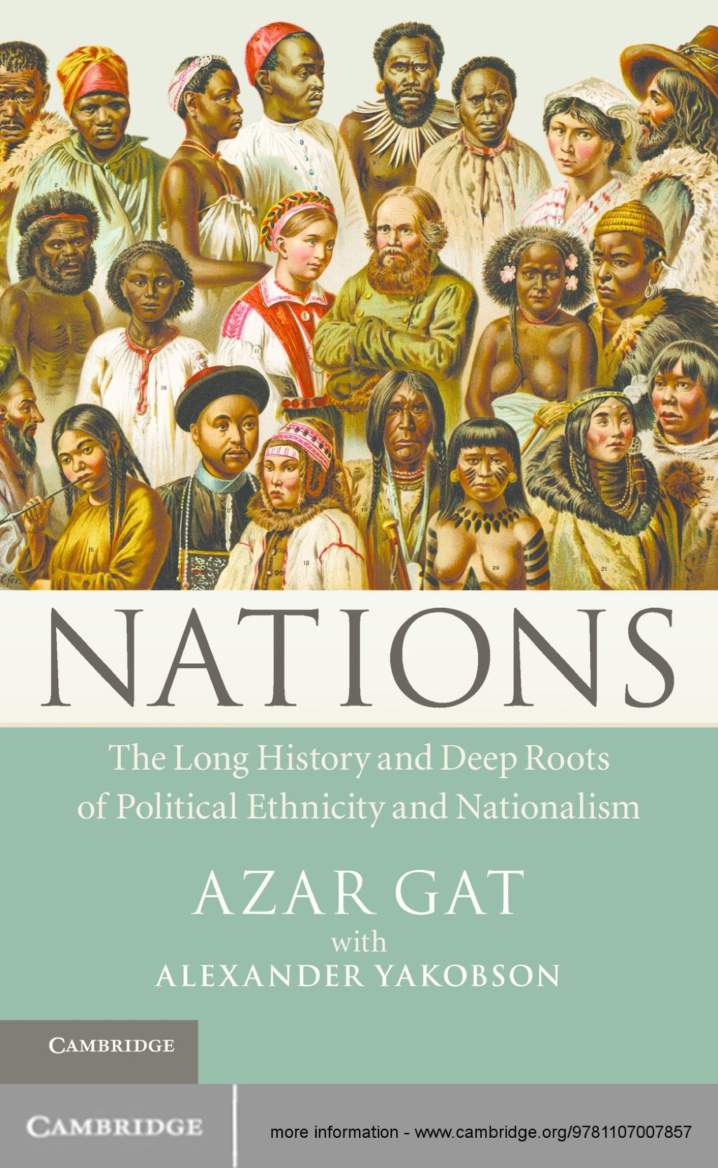 Nations The Long History and Deep Roots of Political Ethnicity and Nationalism 1st Edition
