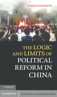 Cover image: The Logic and Limits of Political Reform in China 1st edition 9781107031425
