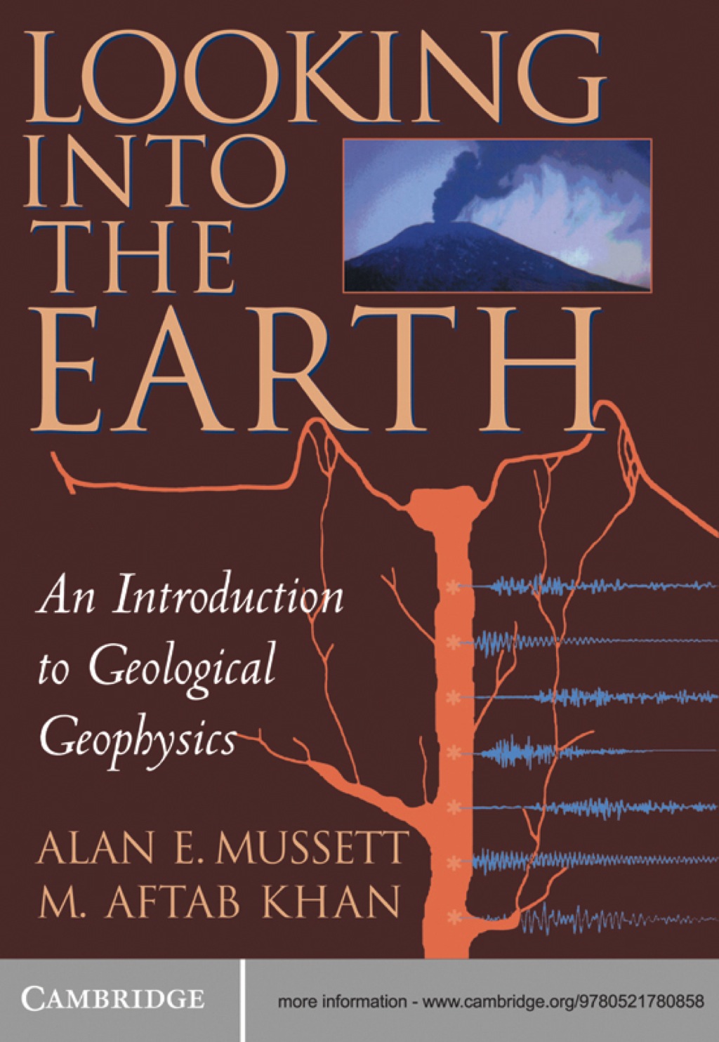 Looking into the Earth An Introduction to Geological Geophysics 1st Edition