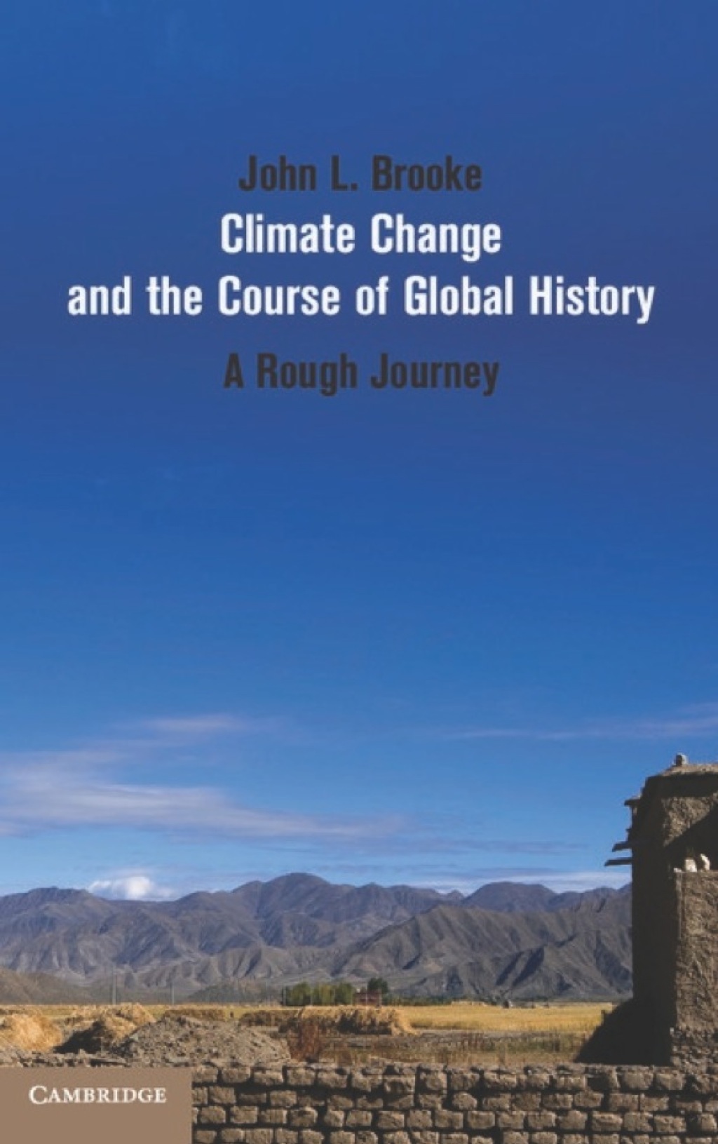 Climate Change and the Course of Global History A Rough Journey