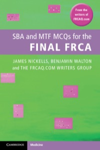 Omslagafbeelding: SBA and MTF MCQs for the Final FRCA 9781107620537