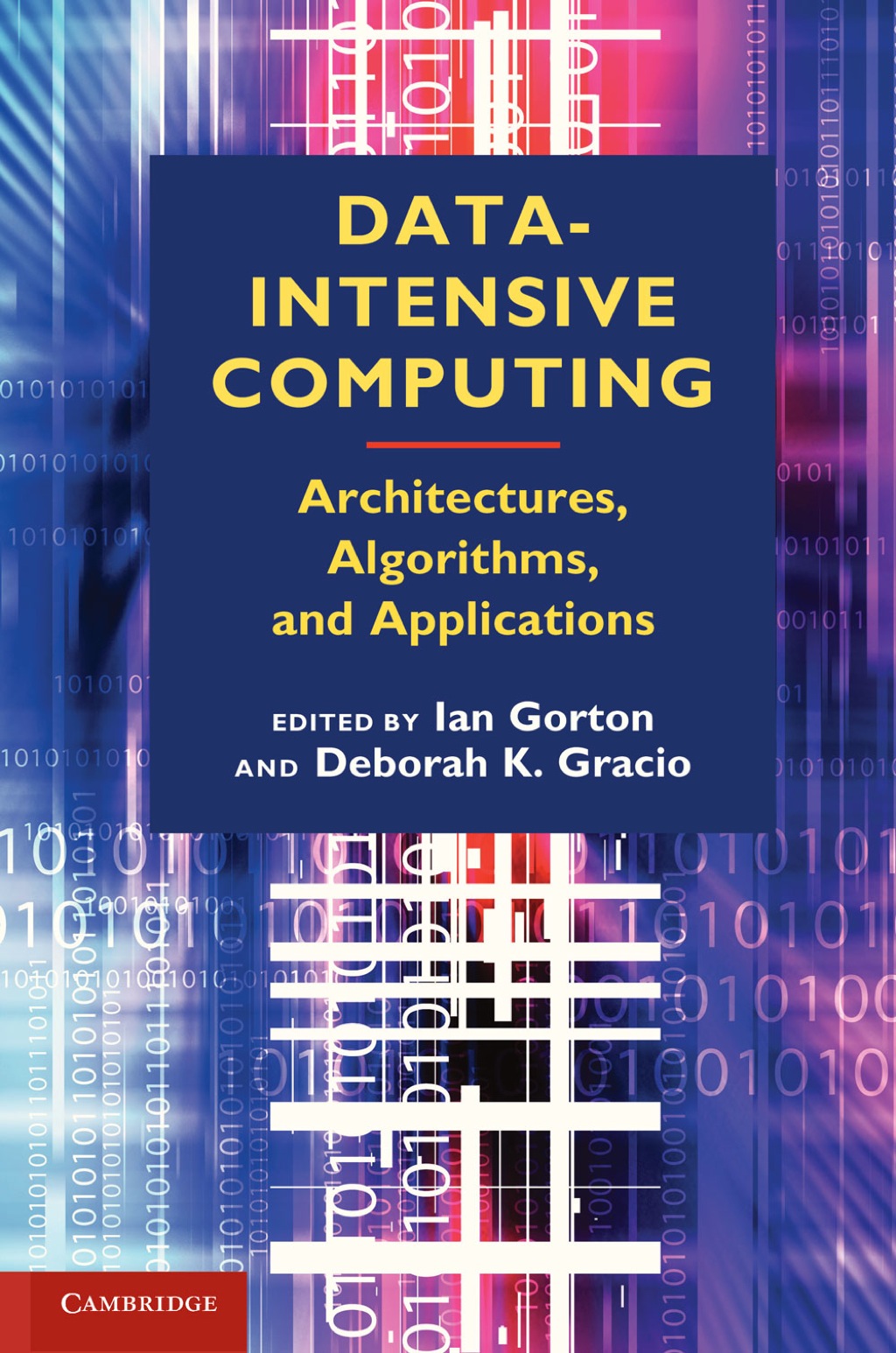 Data-Intensive Computing Architectures, Algorithms, and Applications 1st Edition