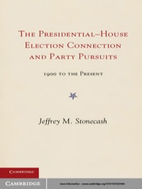 Imagen de portada: Party Pursuits and The Presidential-House Election Connection, 1900–2008 1st edition 9781107029484