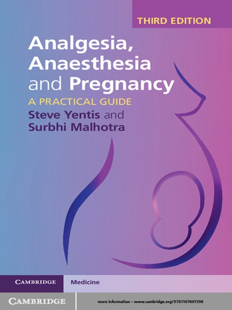 Analgesia, Anaesthesia and Pregnancy: A Practical Guide, 3rd Edition - FULL INSTANT DOWNLOAD | PDF DOCX EPUB