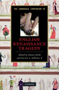 Cover image: The Cambridge Companion to English Renaissance Tragedy 9780521519373