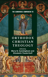 Immagine di copertina: The Cambridge Companion to Orthodox Christian Theology 9780521864848