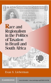 Immagine di copertina: Race and Regionalism in the Politics of Taxation in Brazil and South Africa 1st edition 9780521816786