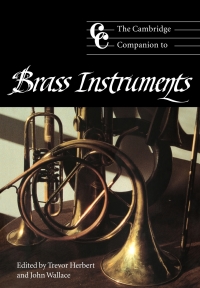 Cover image: The Cambridge Companion to Brass Instruments 1st edition 9780521565226