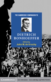 Cover image: The Cambridge Companion to Dietrich Bonhoeffer 1st edition 9780521582582