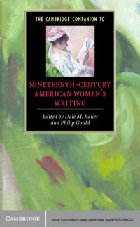表紙画像: The Cambridge Companion to Nineteenth-Century American Women's Writing 1st edition 9780521660037