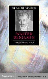 صورة الغلاف: The Cambridge Companion to Walter Benjamin 1st edition 9780521793292