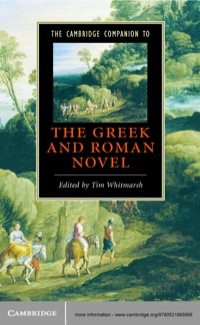 Imagen de portada: The Cambridge Companion to the Greek and Roman Novel 1st edition 9780521865906