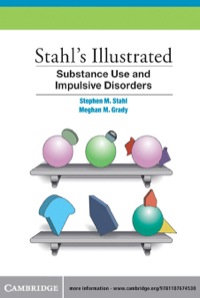 صورة الغلاف: Stahl's Illustrated Substance Use and Impulsive Disorders 1st edition 9781107674530