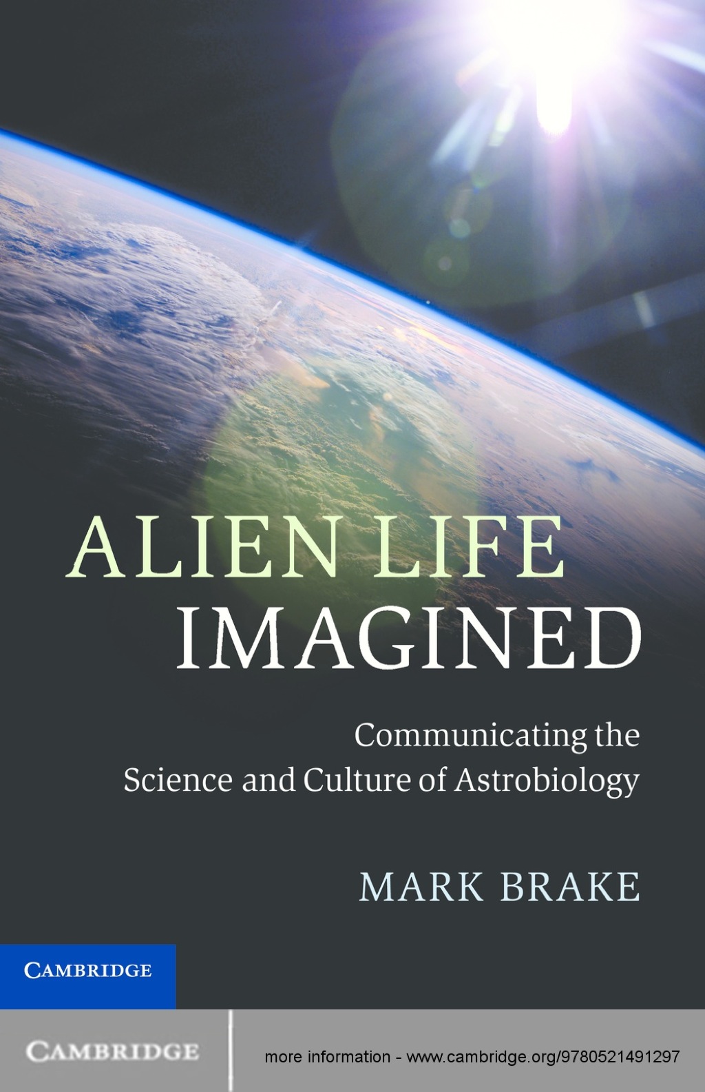 Alien Life Imagined Communicating the Science and Culture of Astrobiology 1st Edition
