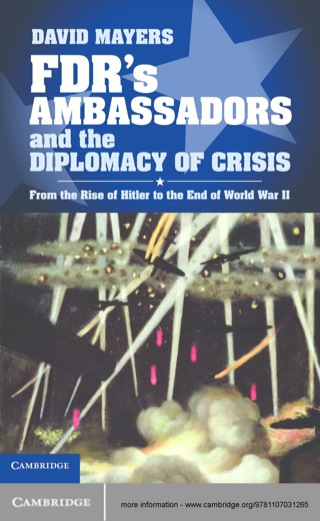 Cover image: FDR's Ambassadors and the Diplomacy of Crisis 1st edition 9781107031265