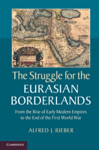 Omslagafbeelding: The Struggle for the Eurasian Borderlands 1st edition 9781107043091