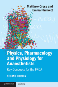 表紙画像: Physics, Pharmacology and Physiology for Anaesthetists 2nd edition 9781107615885