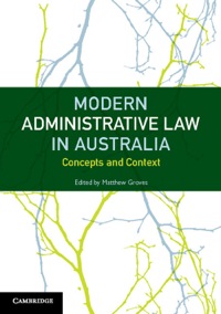 Cover image: Modern Administrative Law in Australia 1st edition 9781107692190