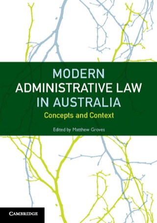 Cover image: Modern Administrative Law in Australia 1st edition 9781107692190
