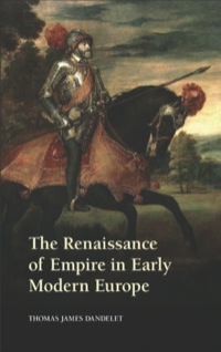 Imagen de portada: The Renaissance of Empire in Early Modern Europe 1st edition 9780521769938