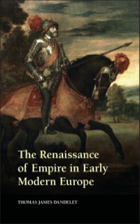 Omslagafbeelding: The Renaissance of Empire in Early Modern Europe 1st edition 9780521769938