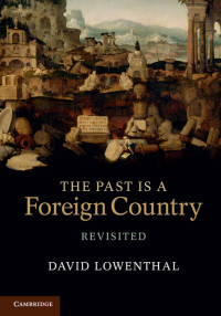 Titelbild: The Past Is a Foreign Country – Revisited 1st edition 9780521851428