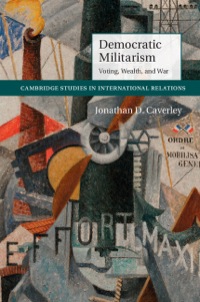 Cover image: Democratic Militarism 1st edition 9781107063983