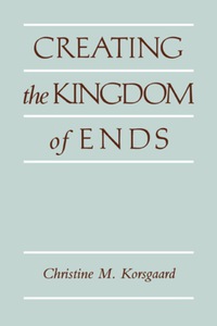 Cover image: Creating the Kingdom of Ends 9780521499620