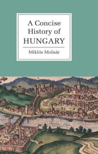 Imagen de portada: A Concise History of Hungary 9780521661423