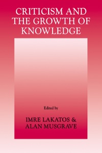 Titelbild: Criticism and the Growth of Knowledge: Volume 4 1st edition 9780521096232